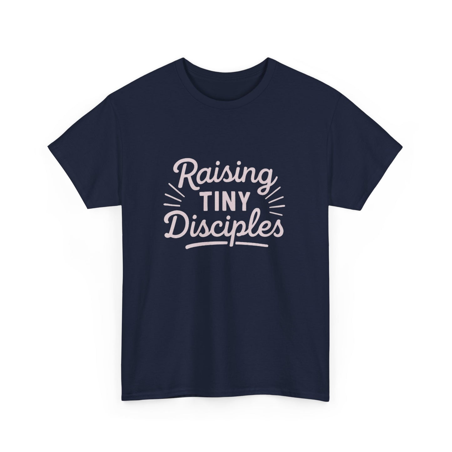 Raising Tiny Disciples Tee