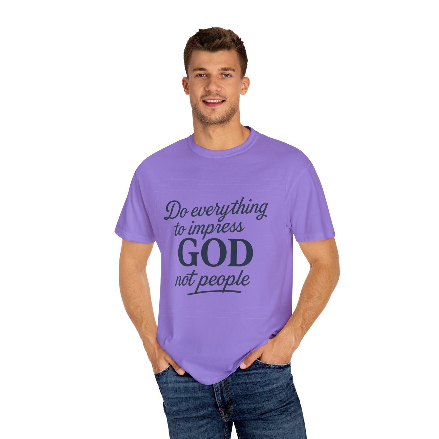 Do Everything to Impress God Tee