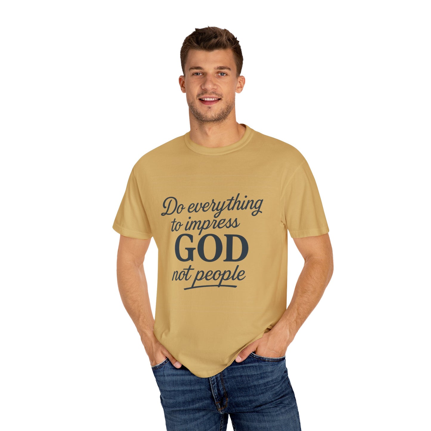 Do Everything to Impress God Tee