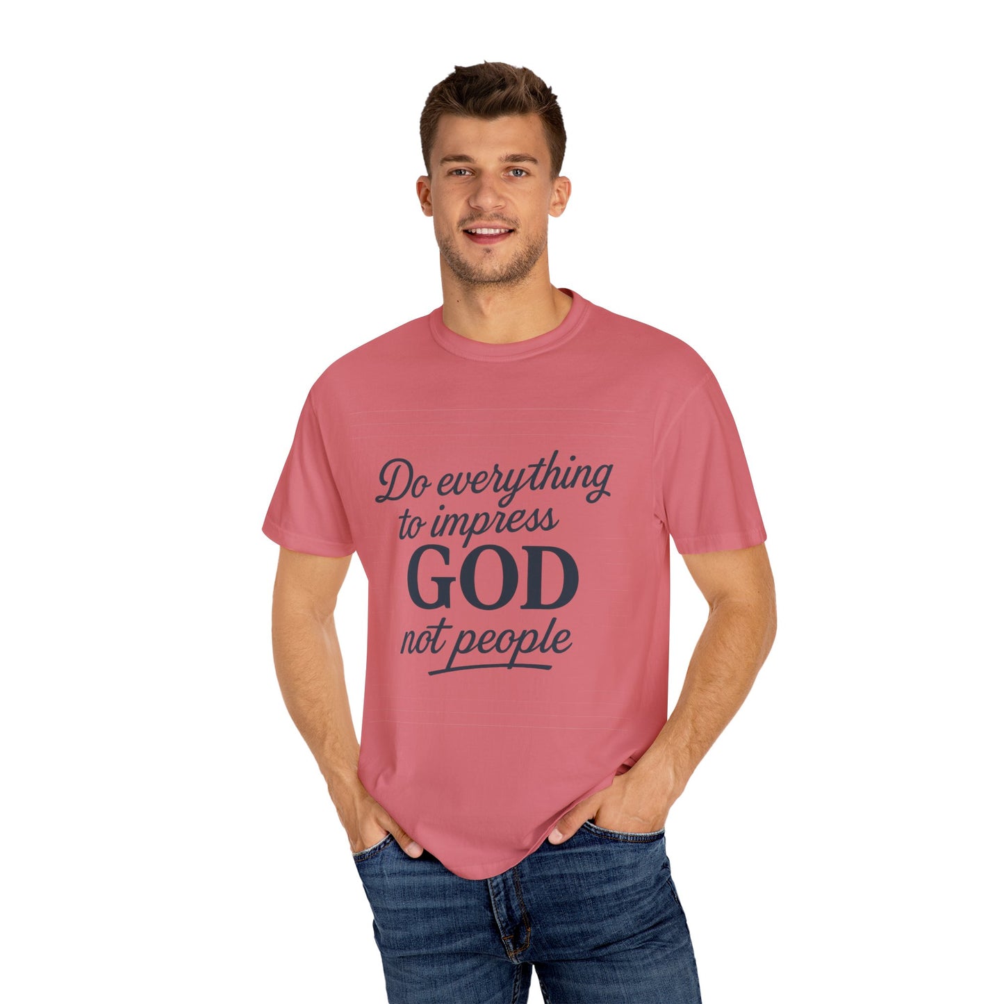 Do Everything to Impress God Tee