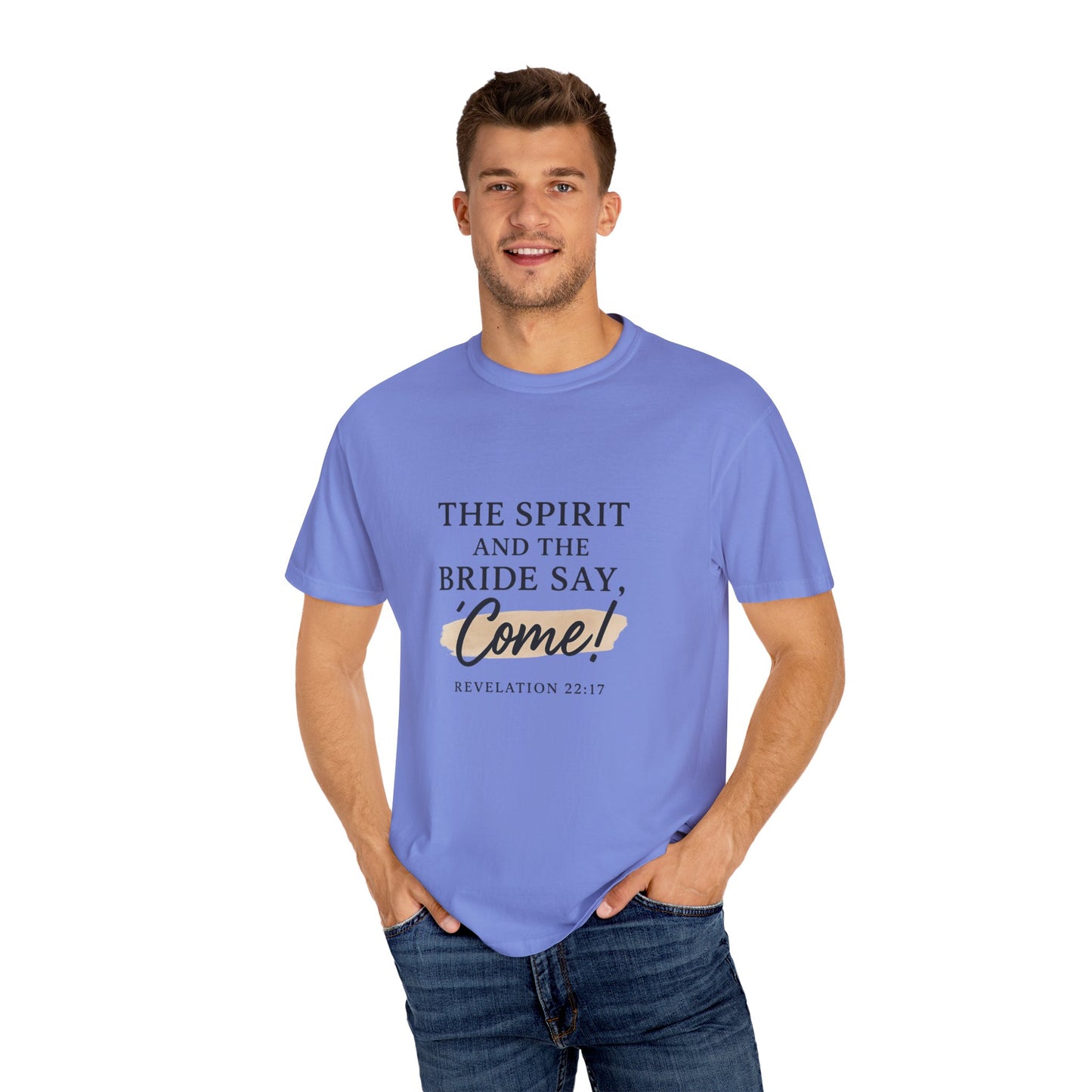 The Spirit and the Bride Say, Come! Tee Revelation 22:17