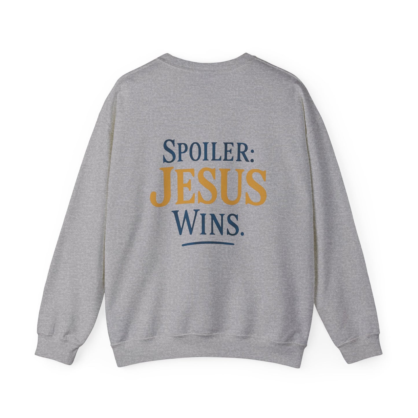 Spoiler: Jesus Wins Revelation 19 Sweatshirt