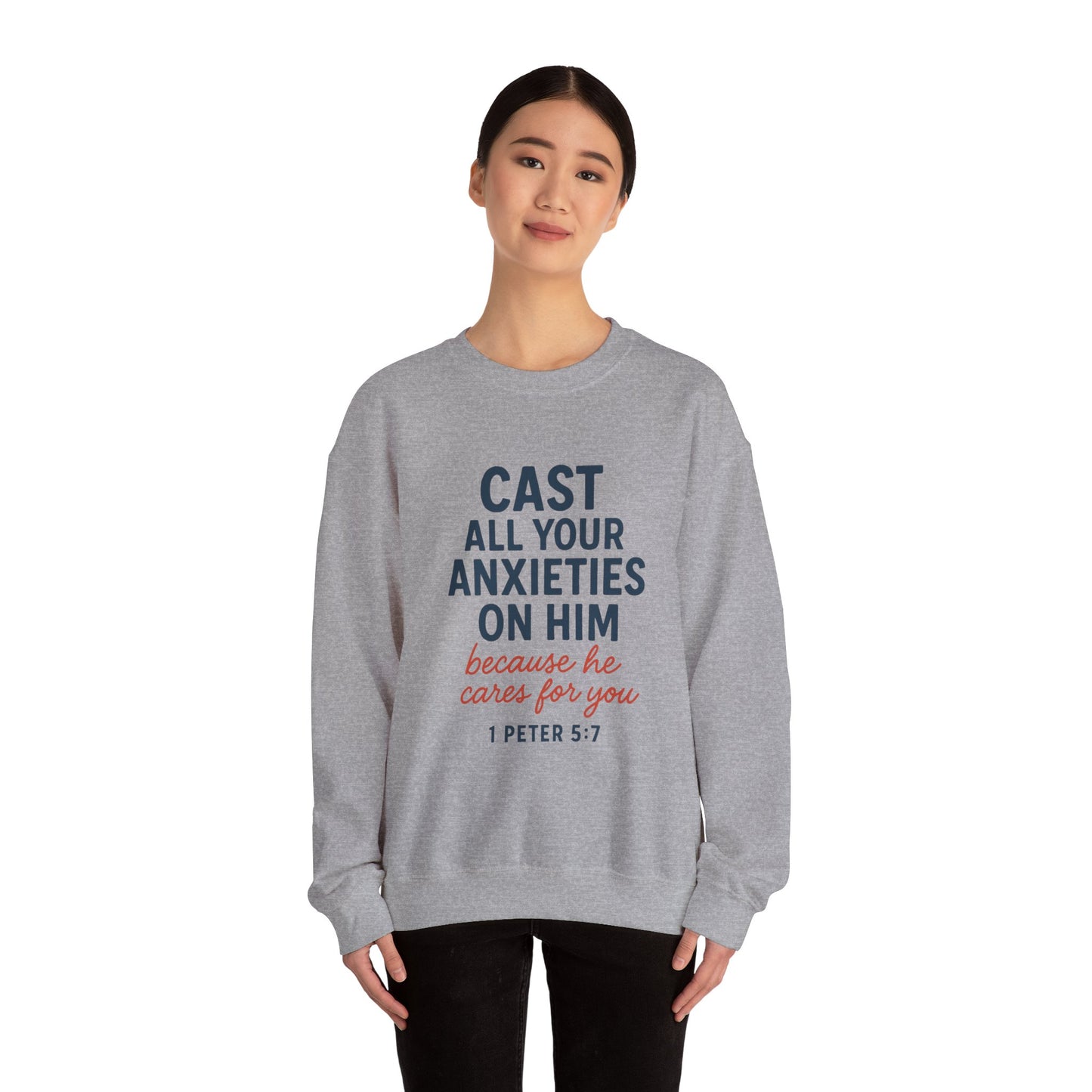 Cast All Your Anxieties Sweatshirt 1 Peter 5:7