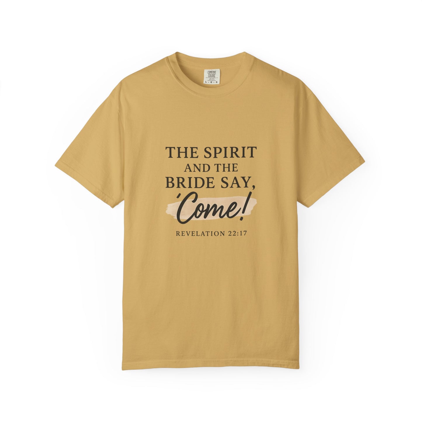 The Spirit and the Bride Say, Come! Tee Revelation 22:17