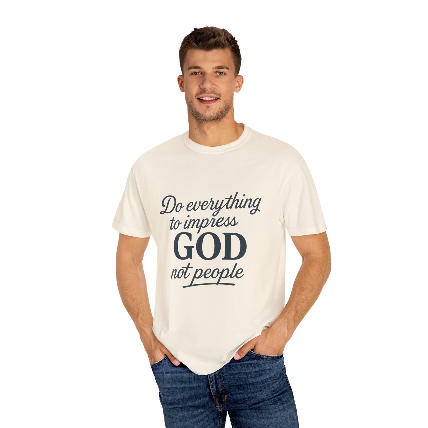 Do Everything to Impress God Tee