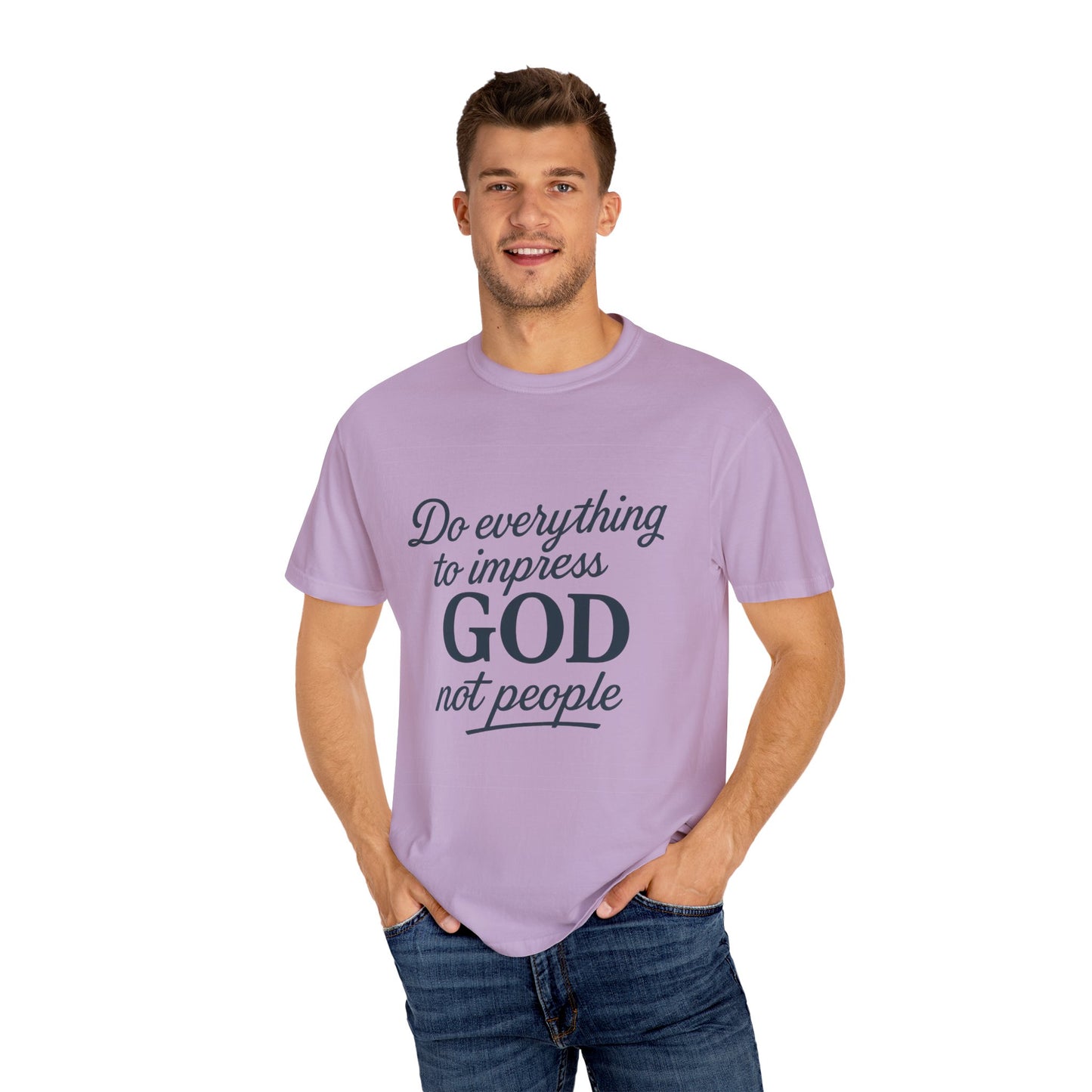 Do Everything to Impress God Tee