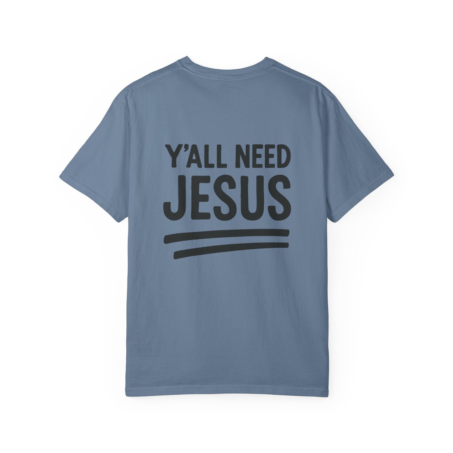 Yall Need Jesus Tee