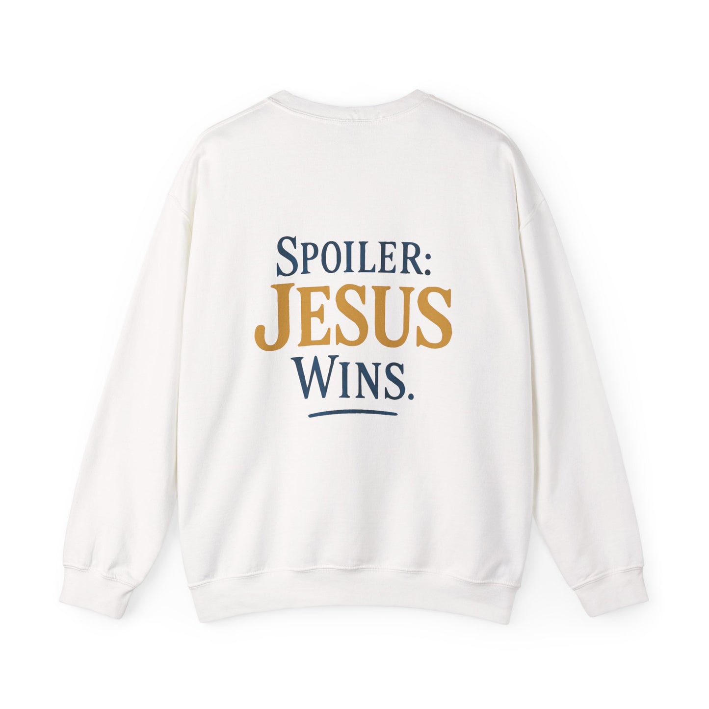 Spoiler: Jesus Wins Revelation 19 Sweatshirt