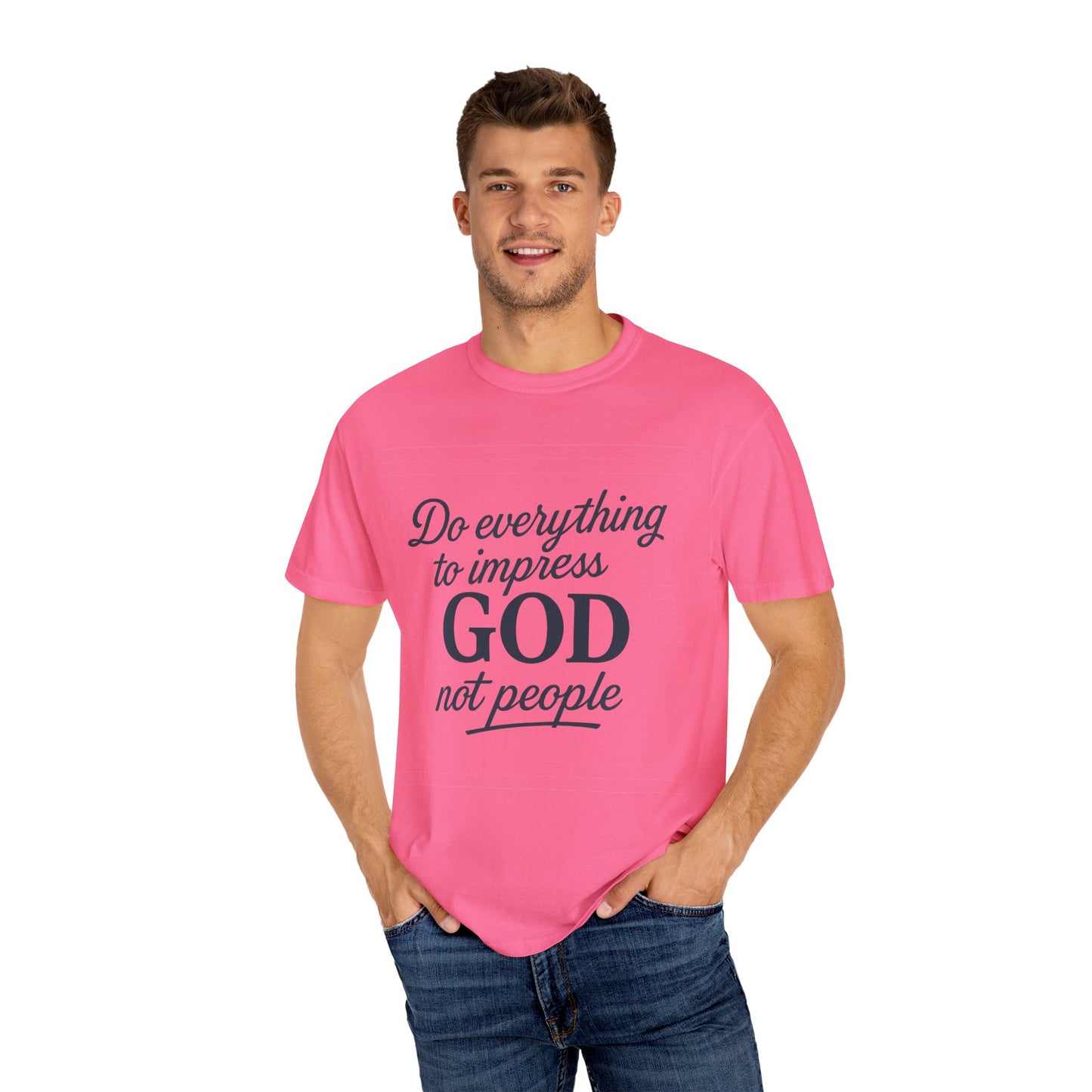 Do Everything to Impress God Tee