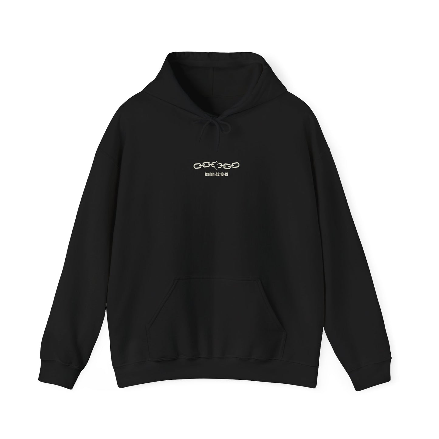Chains Broken Hoodie with Cross on the back Isaiah 43:18-19