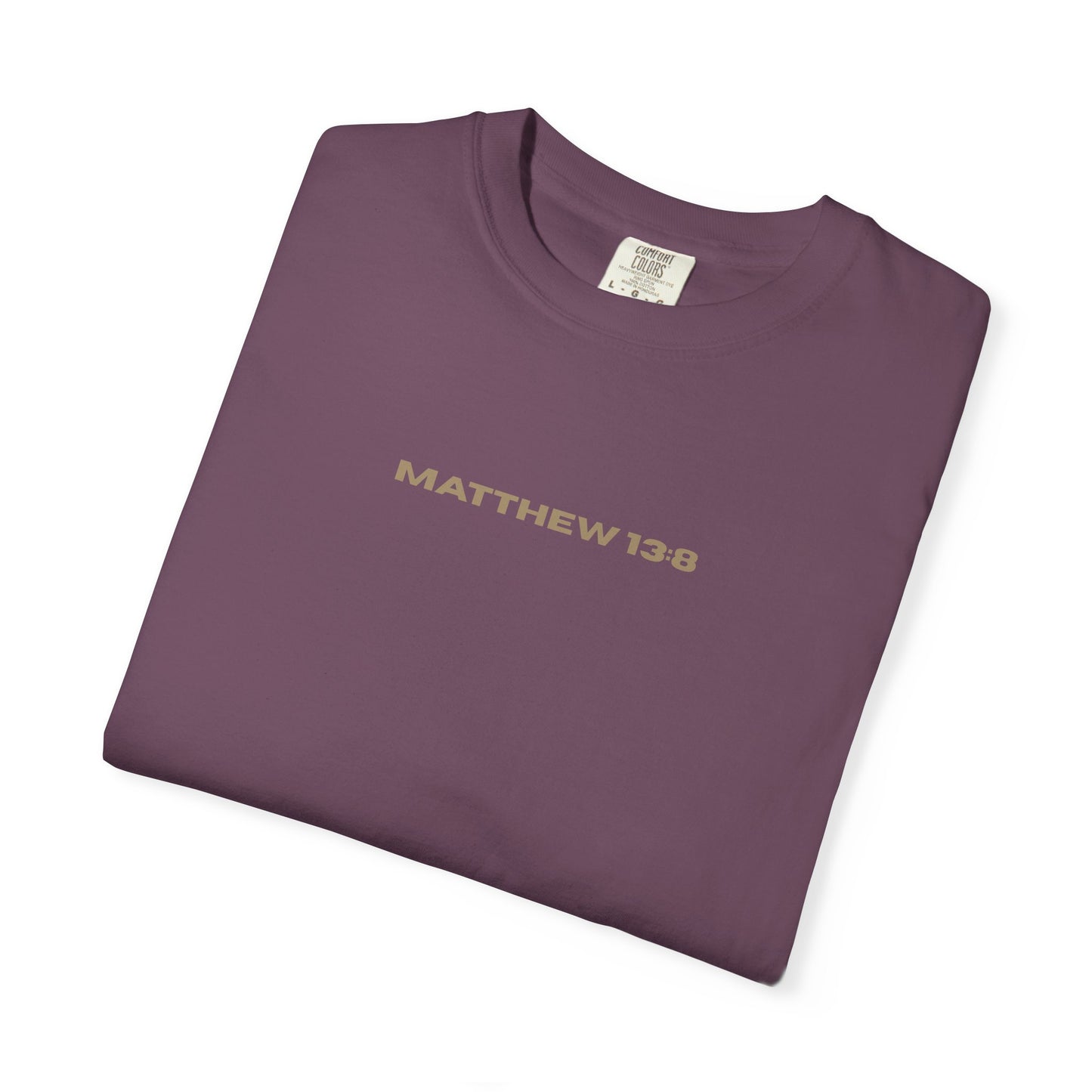 Matthew 13:8 and Blooming Flowers Design Graphic Tee