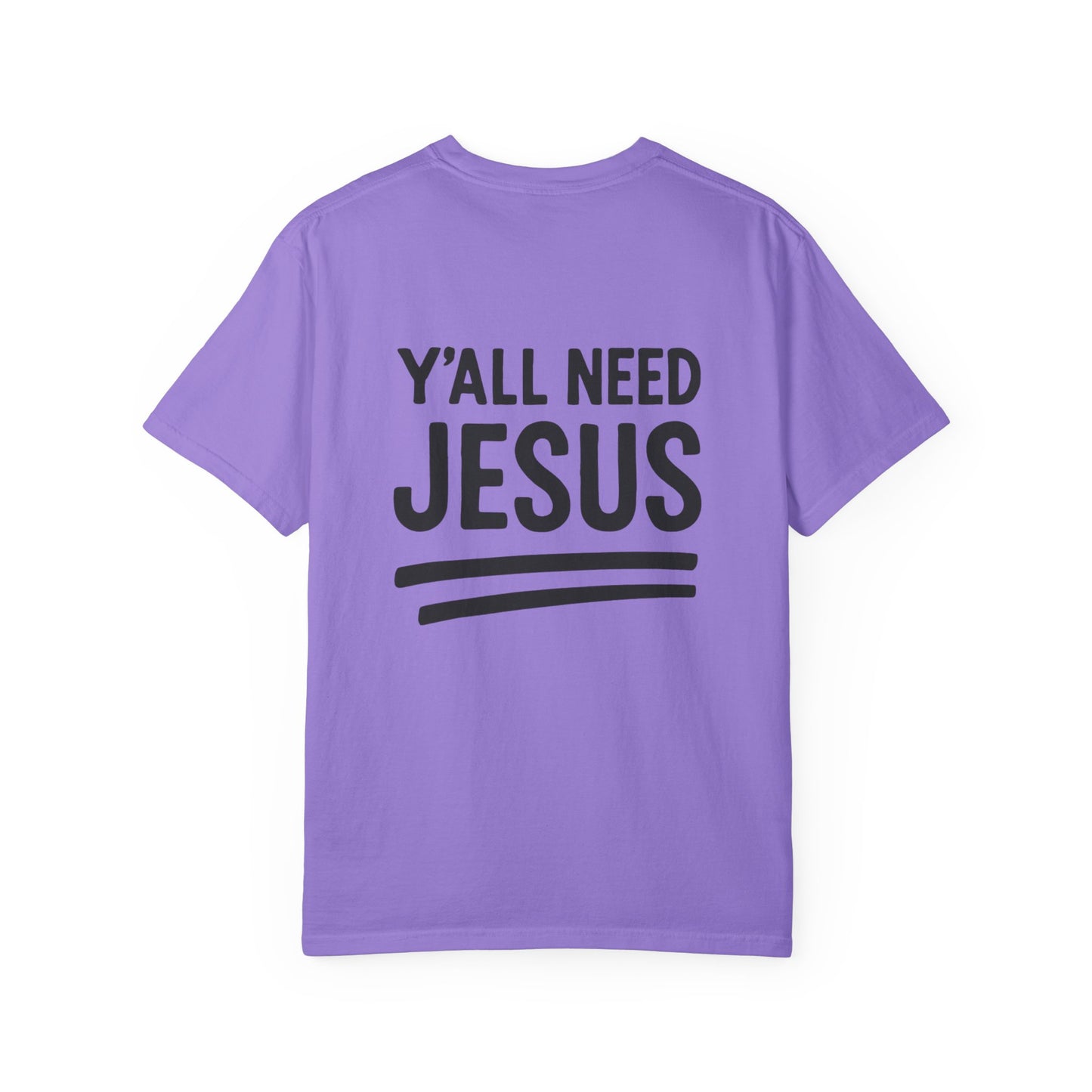 Yall Need Jesus Tee