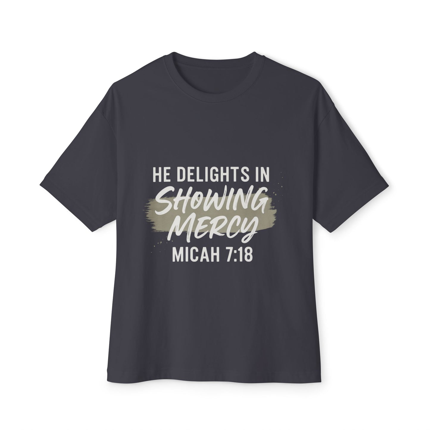 He Delights in Showing Mercy Tee Micah 7:18