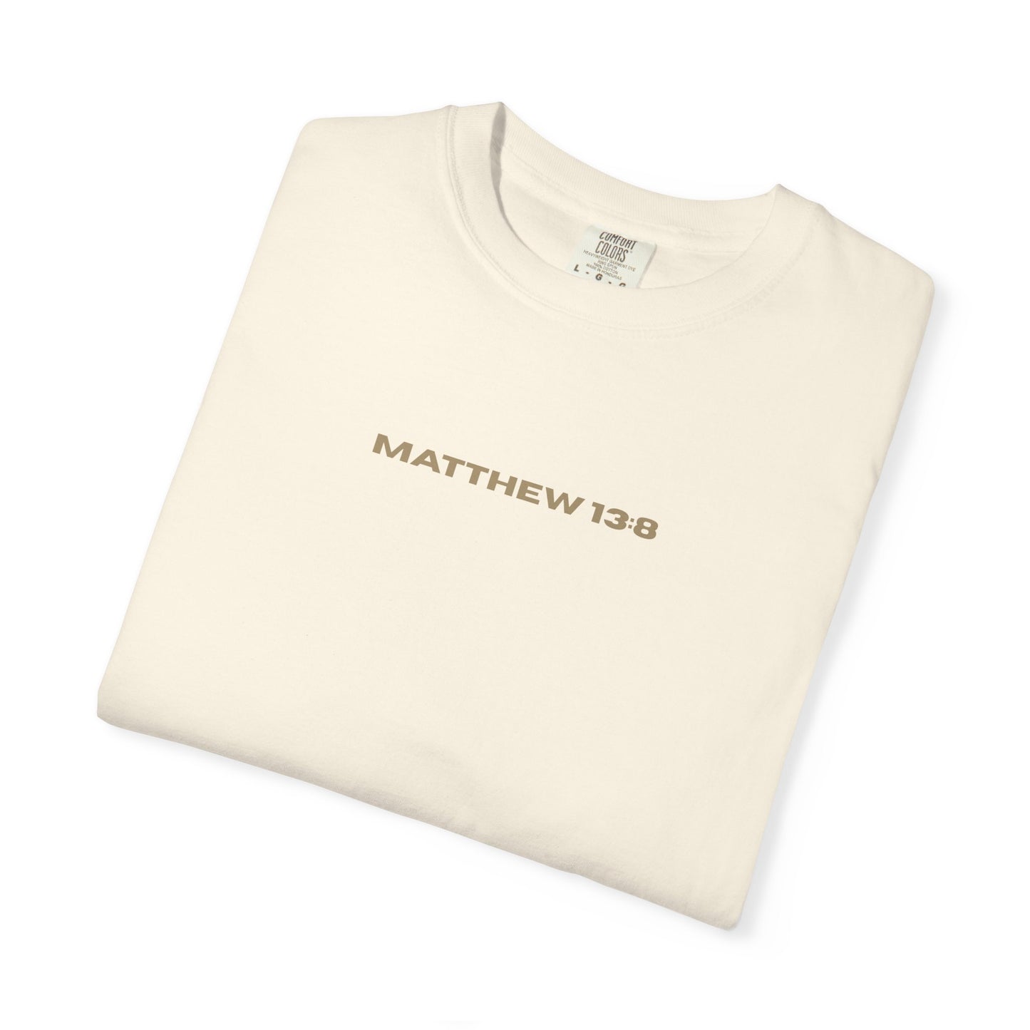 Matthew 13:8 and Blooming Flowers Design Graphic Tee