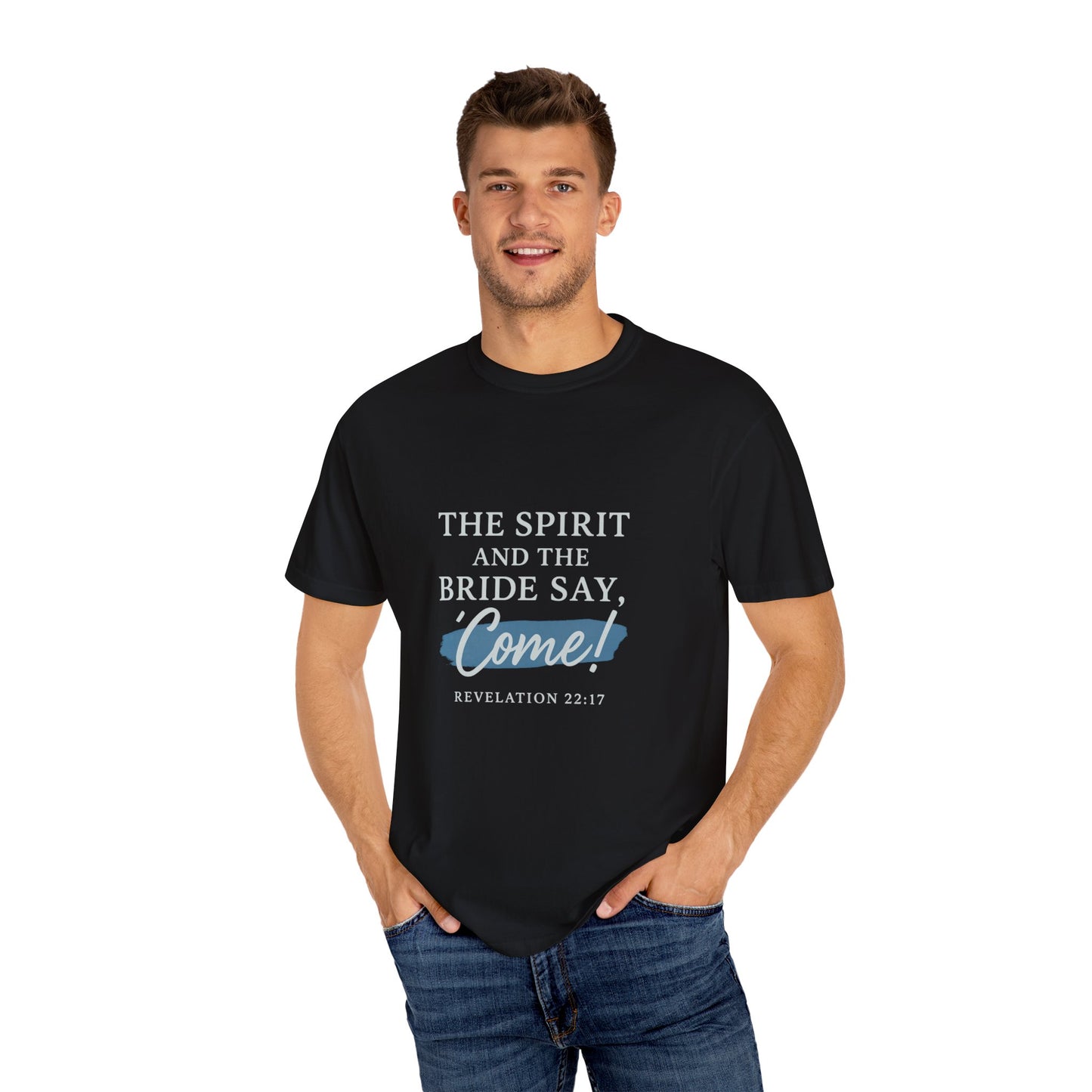 The Spirit and the Bride Say, Come! Tee Revelation 22:17