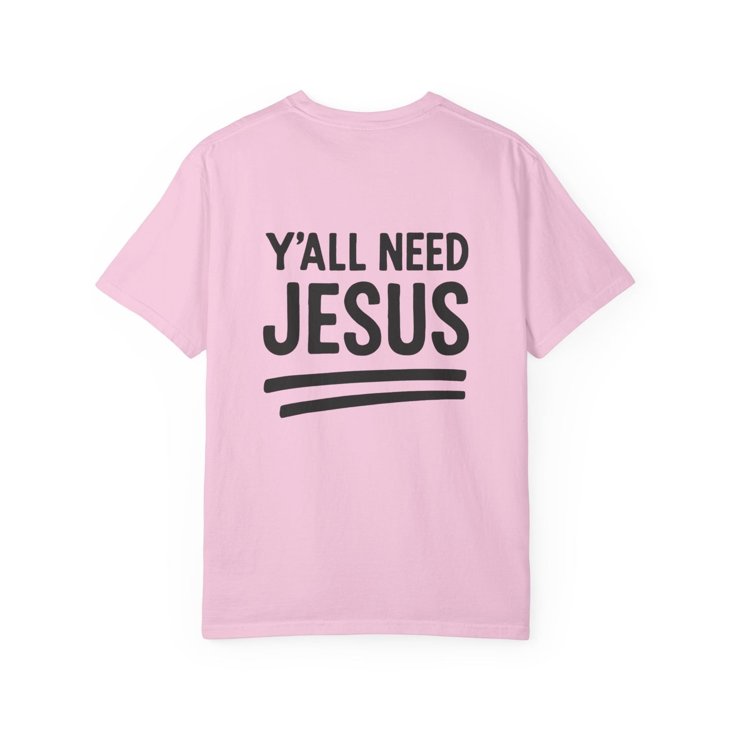 Yall Need Jesus Tee