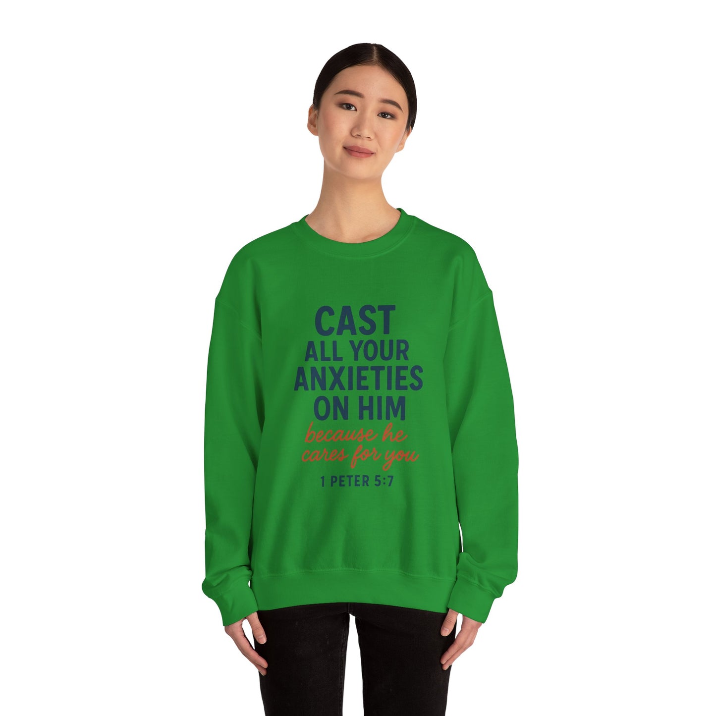 Cast All Your Anxieties Sweatshirt 1 Peter 5:7