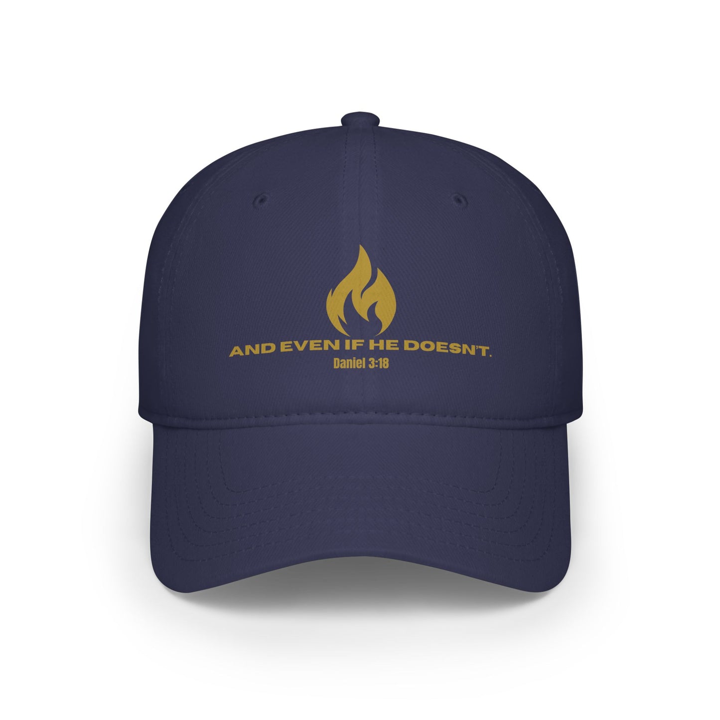 Even If He Doesn't Low Profile Hat