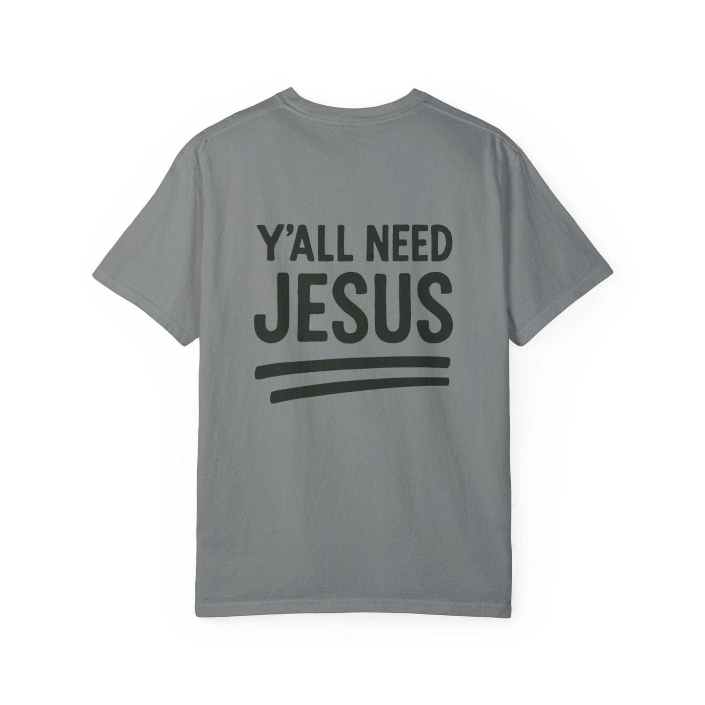 Yall Need Jesus Tee