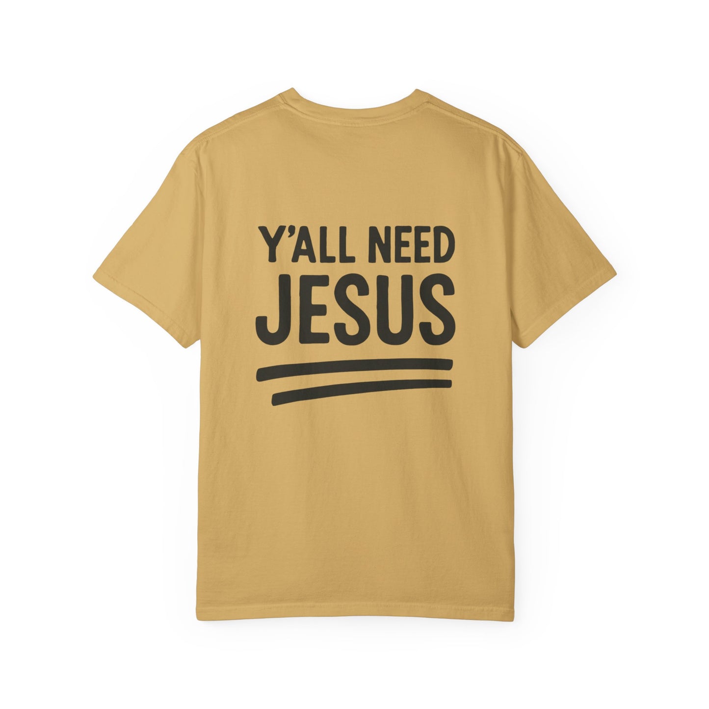 Yall Need Jesus Tee