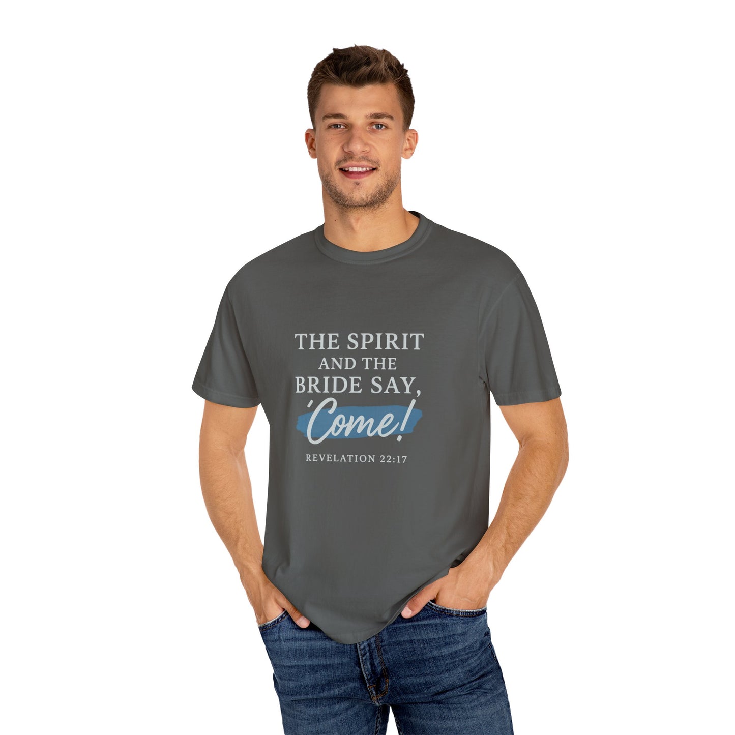 The Spirit and the Bride Say, Come! Tee Revelation 22:17