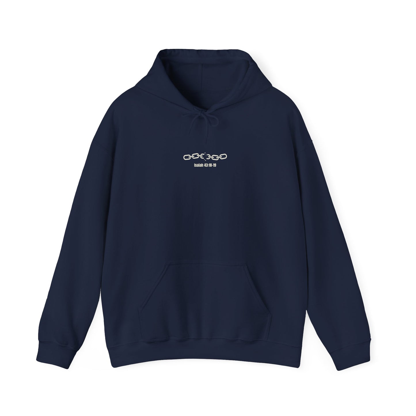 Chains Broken Hoodie with Cross on the back Isaiah 43:18-19