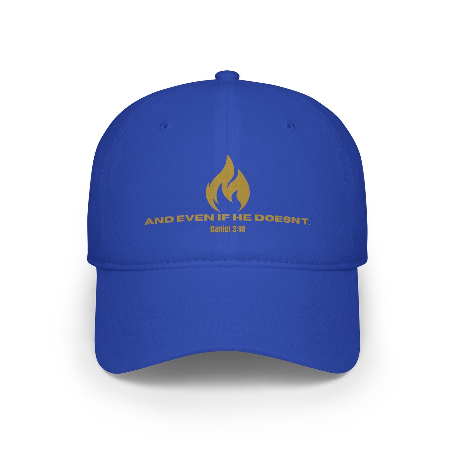 Even If He Doesn't Low Profile Hat