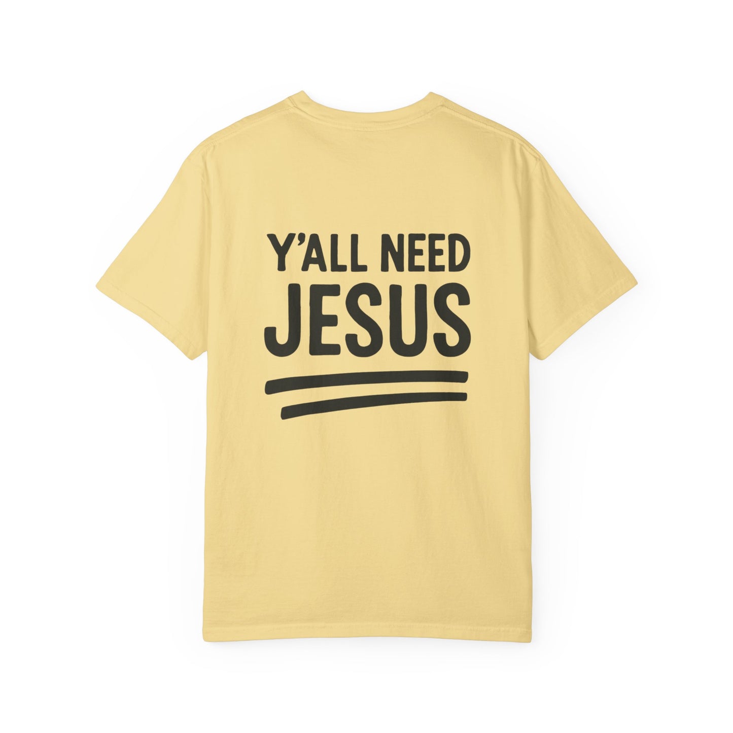Yall Need Jesus Tee