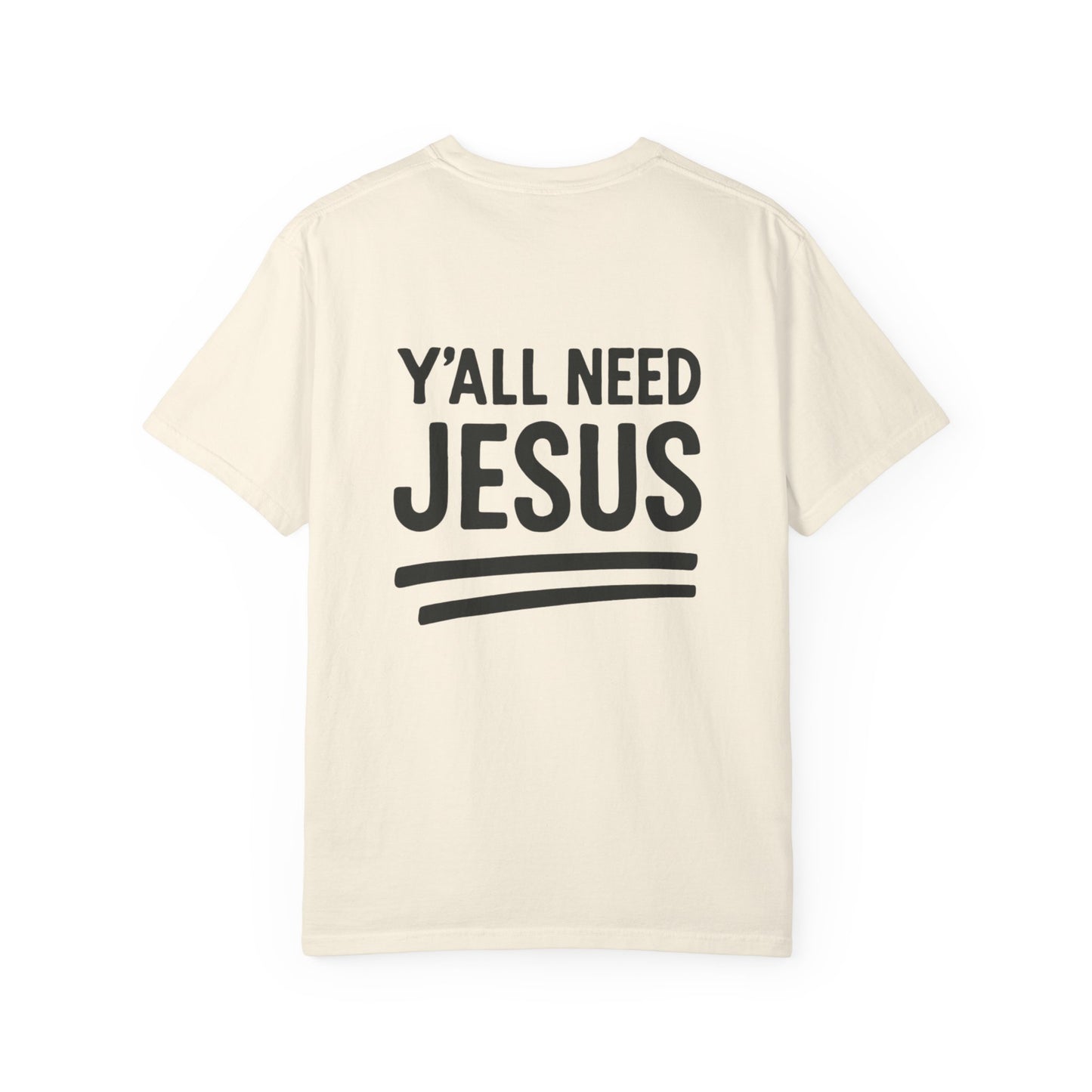 Yall Need Jesus Tee