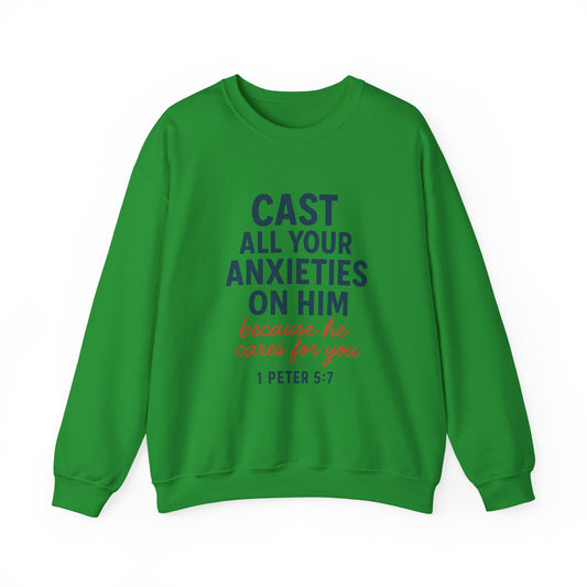 Cast All Your Anxieties Sweatshirt  1 Peter 5:7