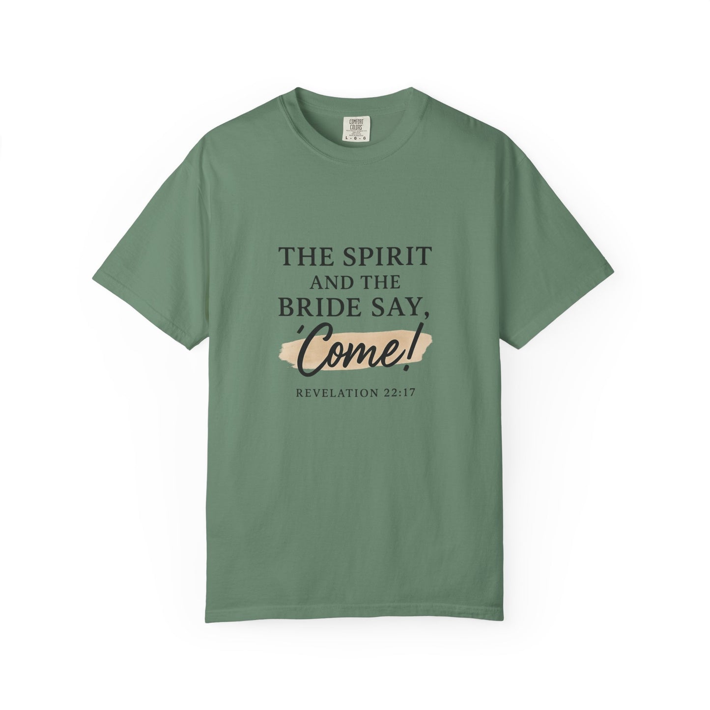 The Spirit and the Bride Say, Come! Tee Revelation 22:17