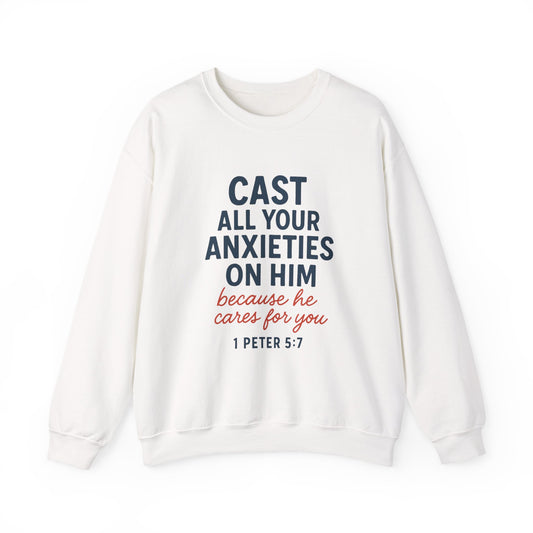 Cast All Your Anxieties Sweatshirt  1 Peter 5:7