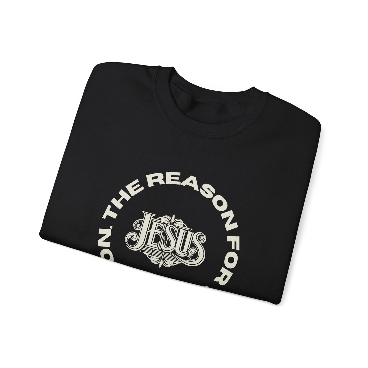 Christmas Crewneck Sweatshirt - Jesus is the reason for the season