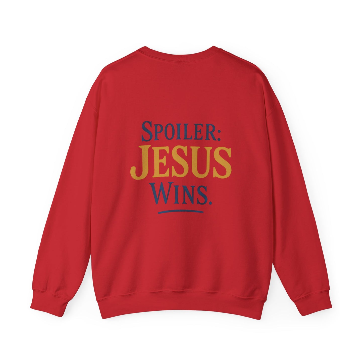 Spoiler: Jesus Wins Revelation 19 Sweatshirt