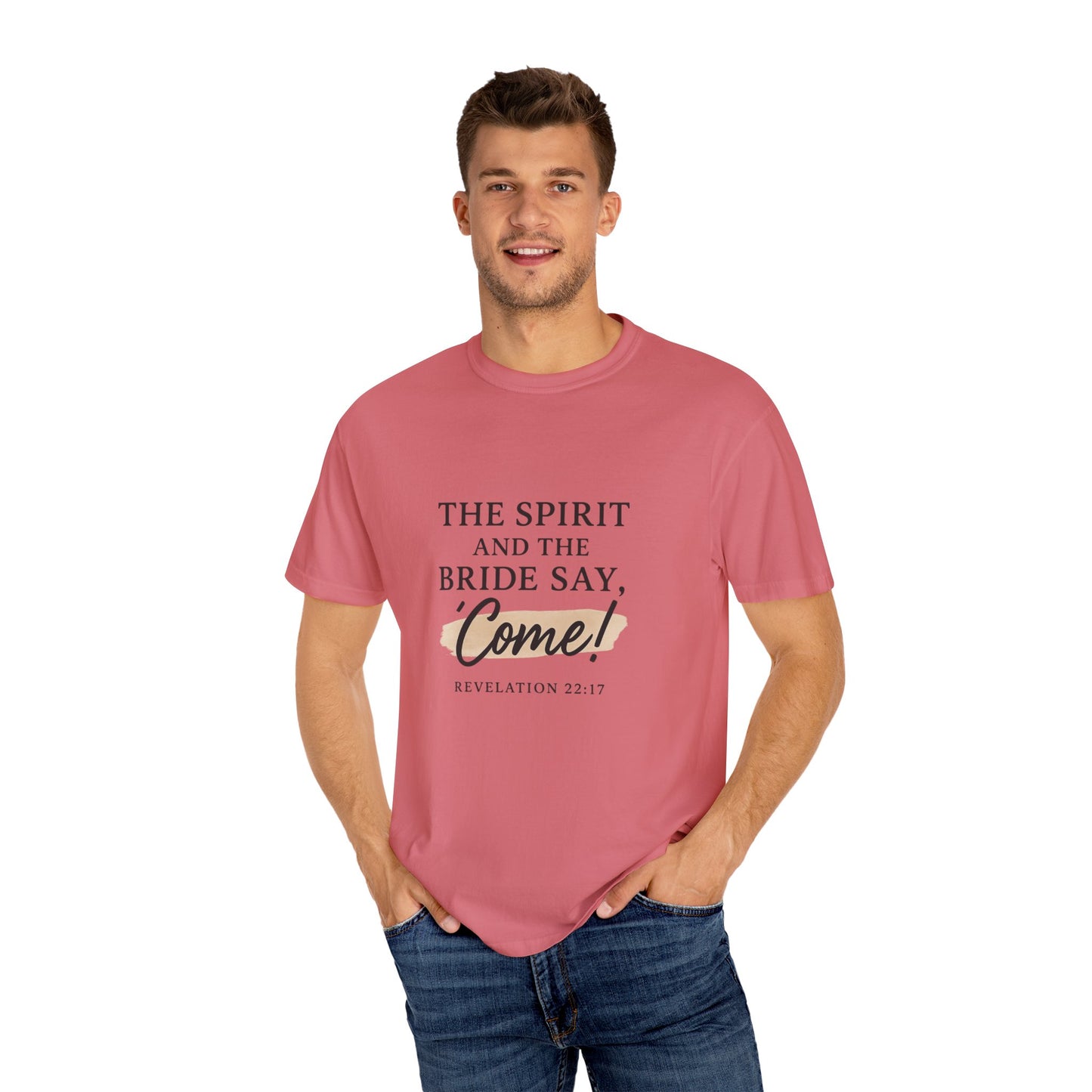 The Spirit and the Bride Say, Come! Tee Revelation 22:17