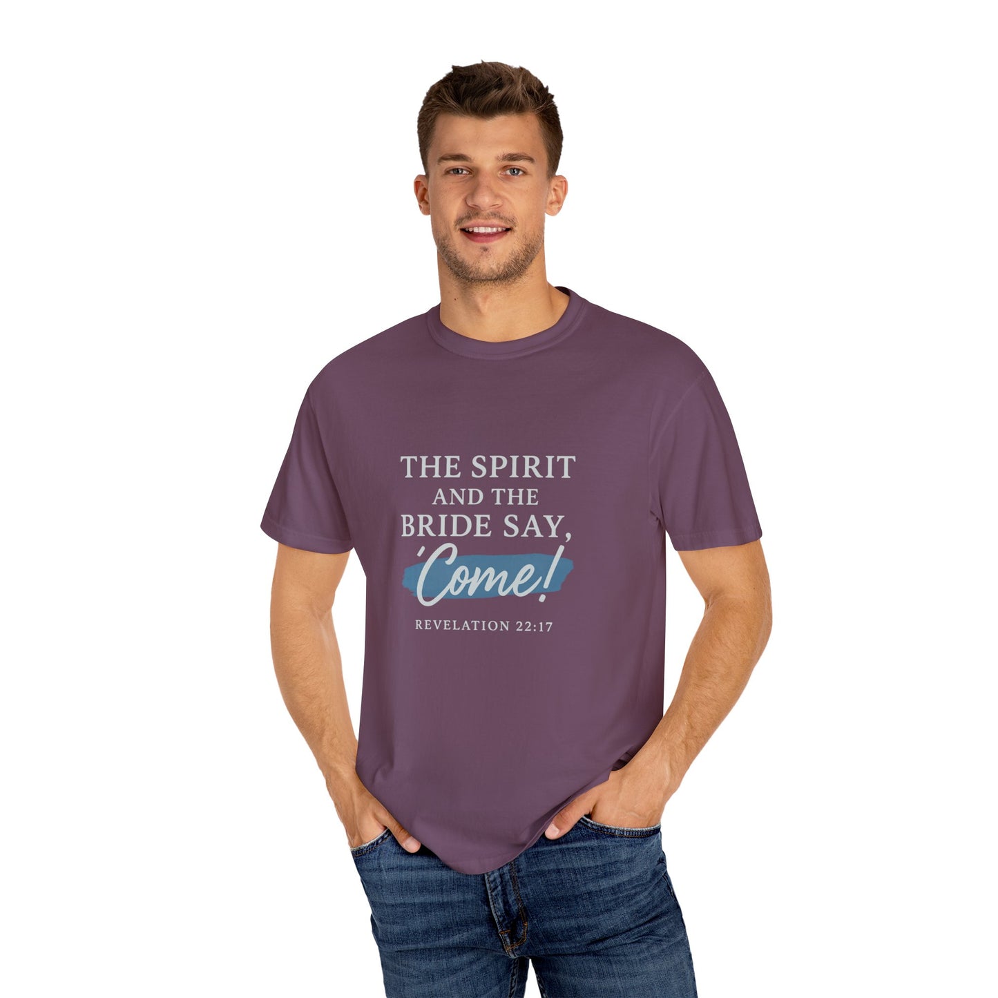 The Spirit and the Bride Say, Come! Tee Revelation 22:17