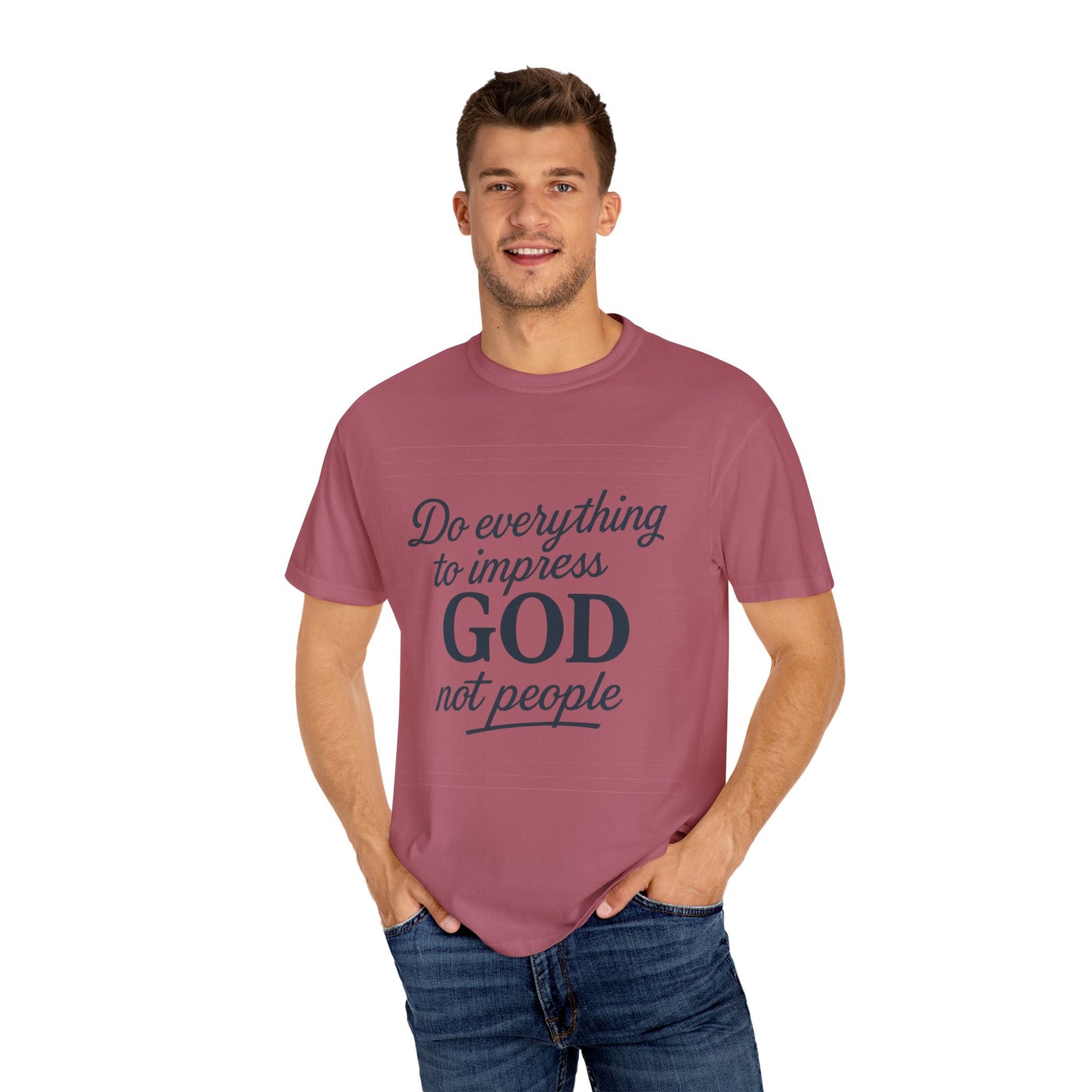 Do Everything to Impress God Tee