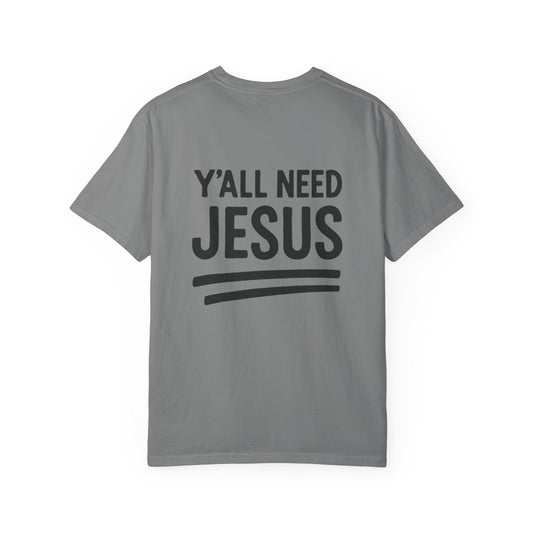 Yall Need Jesus Tee