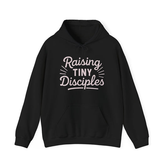Raising Tiny Disciples Hoodie